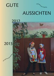 Gute Aussichten 2012/2013: Junge deutsche Fotografie / New German Photography