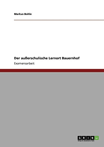 Der außerschulische Lernort Bauernhof