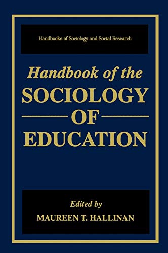 Handbook of the Sociology of Education (Handbooks of Sociology and Social Research)