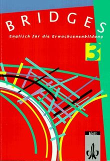 Bridges. Englisch für die Erwachsenenbildung: Bridges: Bridges, Tl.3, Student's Book