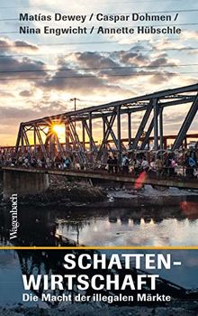 Schattenwirtschaft - Die Macht der illegalen Märkte