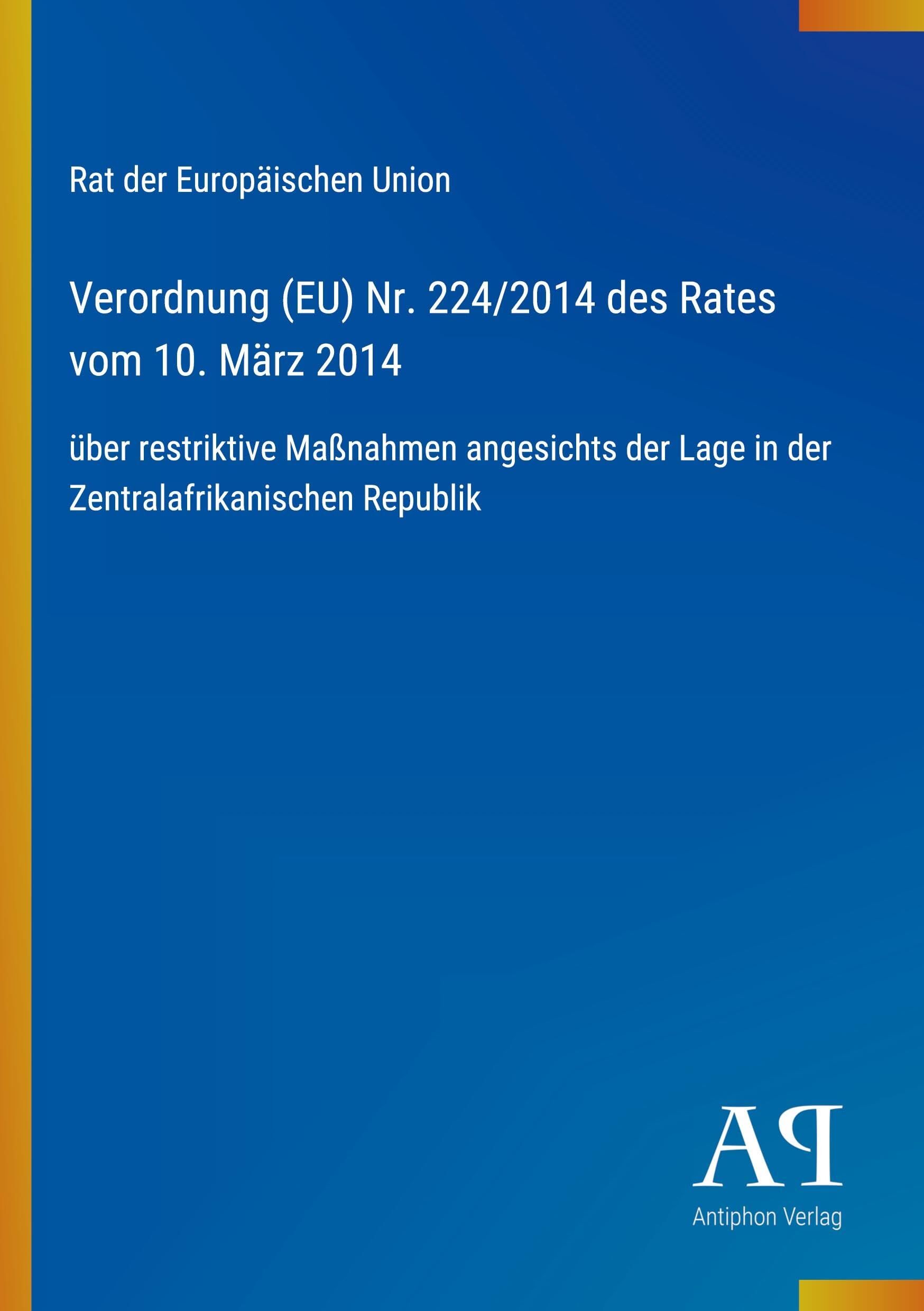Verordnung (EU) Nr. 224/2014 des Rates vom 10. März 2014