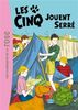 Le Club des Cinq, Tome 38 : Les cinq jouent serrés