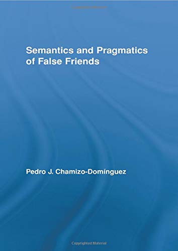 Semantics and Pragmatics of False Friends