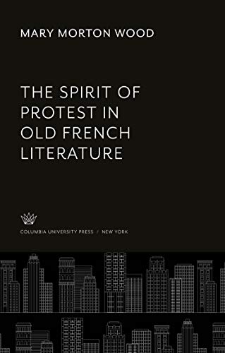 The Spirit of Protest in Old French Literature