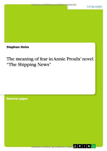 The meaning of fear in Annie Proulx' novel The Shipping News