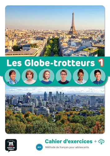 Les Globe-trotteurs 1: Cahier d'exercices avec ressources numériques (Méthode de français pour adolescents)