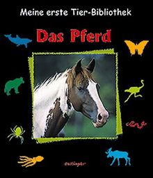 Meine erste Tier-Bibliothek, Das Pferd