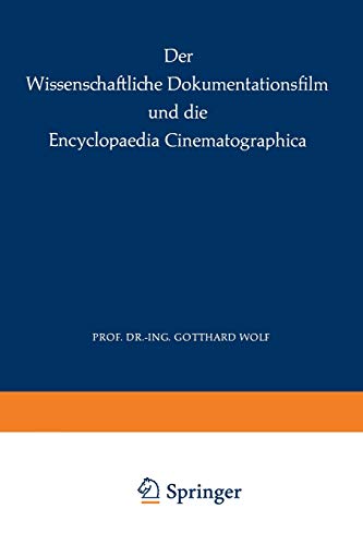 Der Wissenschaftliche Dokumentationsfilm und die Encyclopaedia Cinematographica (Der wissenschaftliche Film)