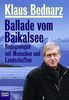 Ballade vom Baikalsee: Begegnungen mit Menschen und Landschaften