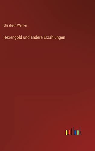 Hexengold und andere Erzählungen