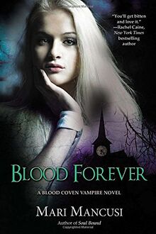 Blood Forever (Blood Coven Vampire)