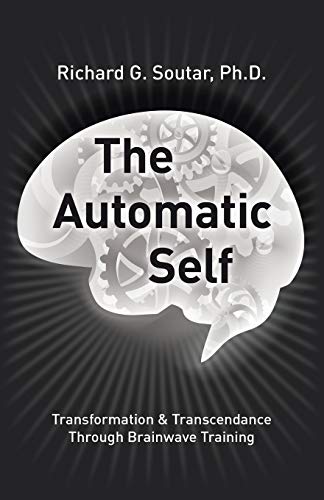 The Automatic Self: Transformation and Transcendence through Brain-Wave Training