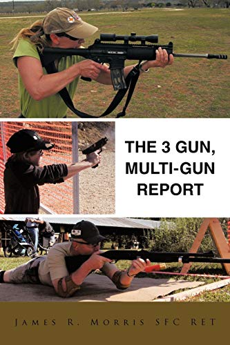 The 3 Gun, Multi-Gun Report