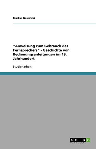 Anweisung zum Gebrauch des Fernsprechers - Geschichte von Bedienungsanleitungen im 19. Jahrhundert