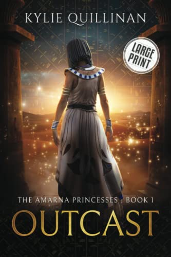 Outcast (Large Print Version) (The Amarna Princesses (Large Print Versions), Band 1)