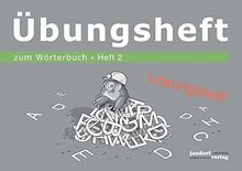 Wörterbuchübungsheft 2 (zum Wörterbuch 19x16cm) (Lösungsheft): ab Klasse 3