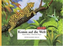 Komm auf die Welt: Ein Kinderlied