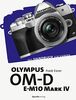 Olympus OM-D E-M10 Mark IV: Das Handbuch zur Kamera (dpunkt.kamerabuch)