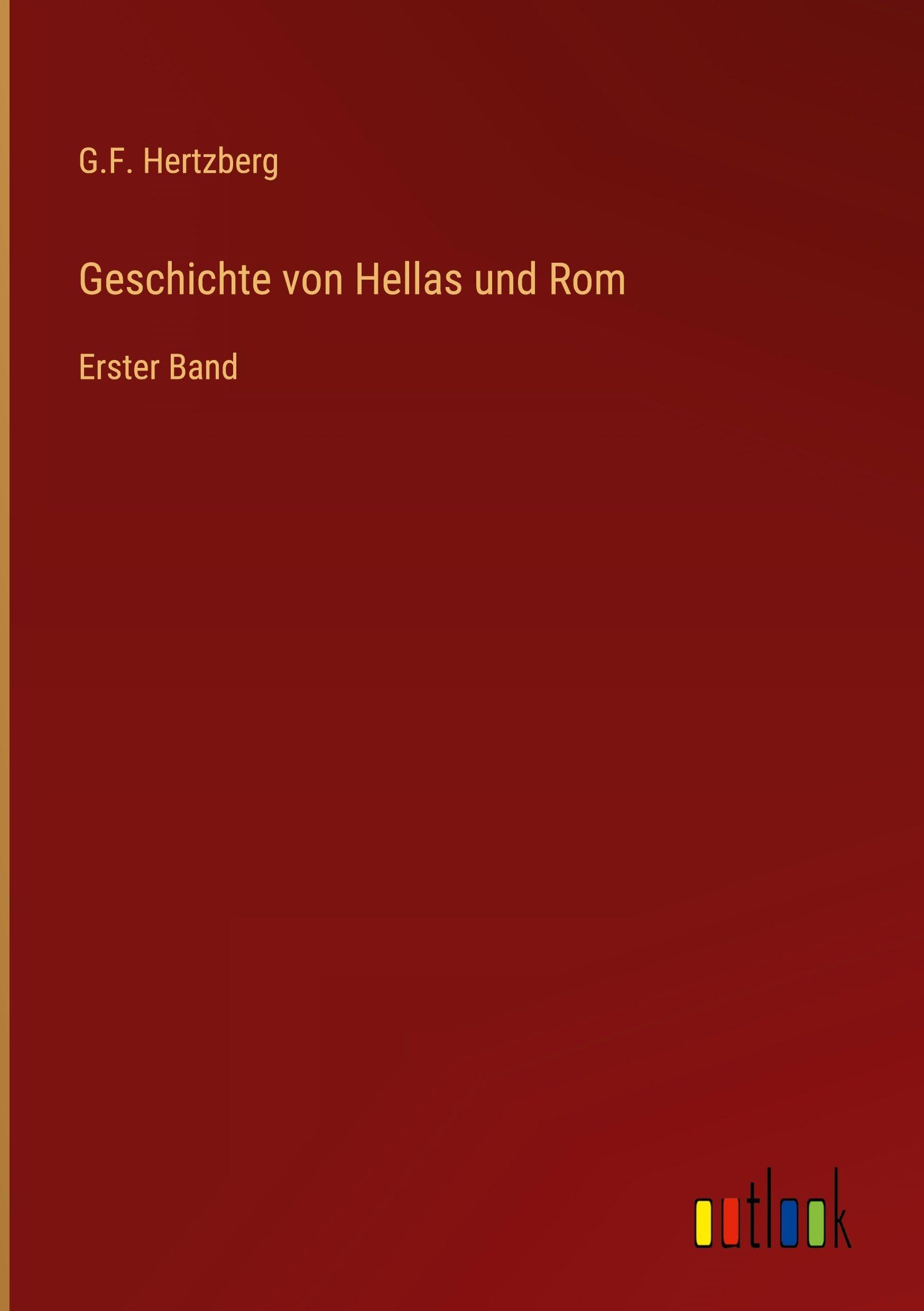 Geschichte von Hellas und Rom: Erster Band