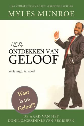 Myles Munroe Herontdekken Van Geloof