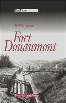 Berichte aus dem Fort Douaumont