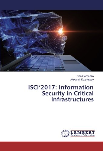 ISCI’2017: Information Security in Critical Infrastructures