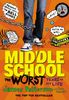 Middle School: The Worst Years of My Life: (Middle School 1) (Middle School Series)
