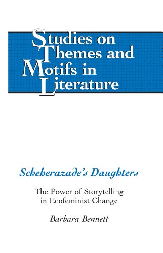 Scheherazade's Daughters: The Power of Storytelling in Ecofeminist Change (Studies on Themes and Motifs in Literature)