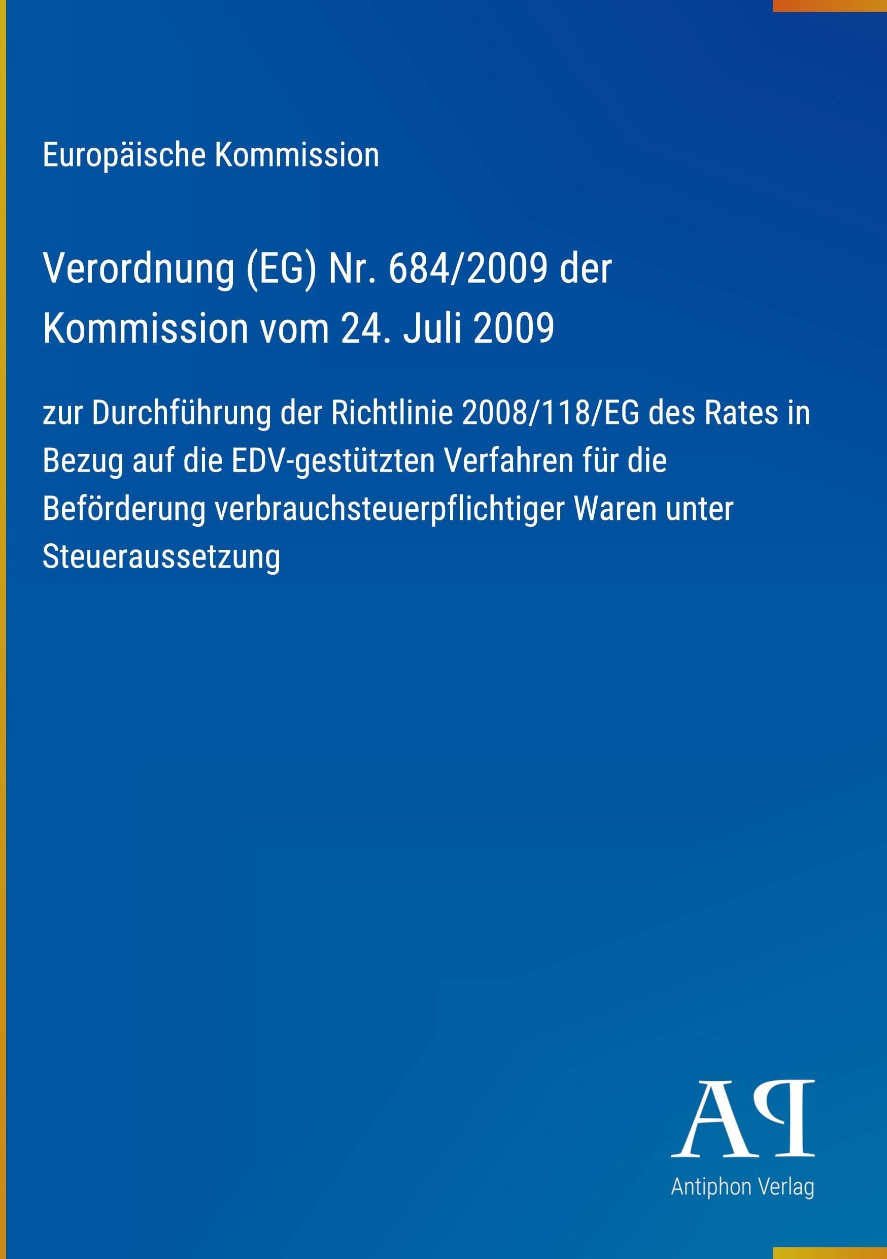 Verordnung (EG) Nr. 684/2009 der Kommission vom 24. Juli 2009