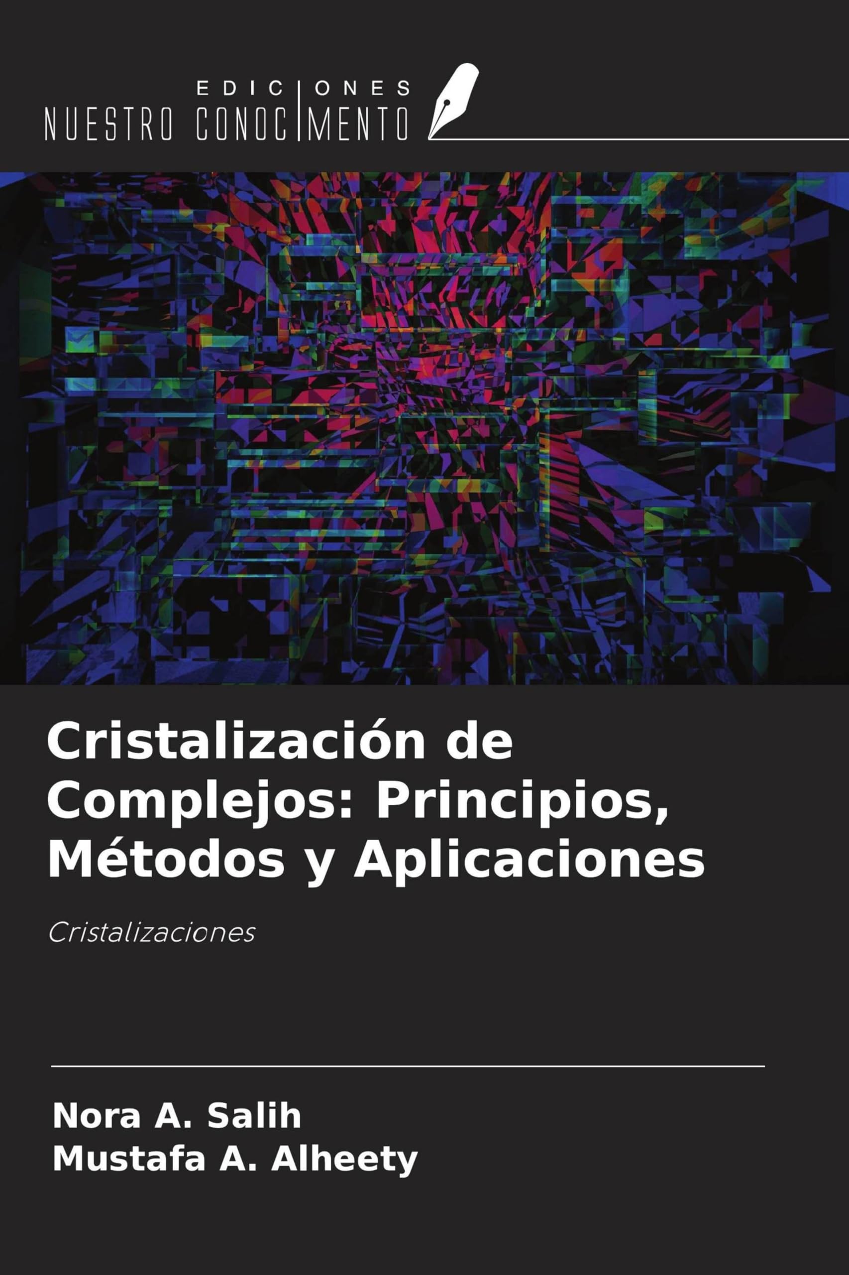 Cristalización de Complejos: Principios, Métodos y Aplicaciones: Cristalizaciones