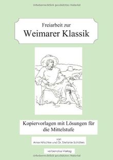 Freiarbeit zur Weimarer Klassik: Kopiervorlagen mit Lösungen für die Mittelstufe