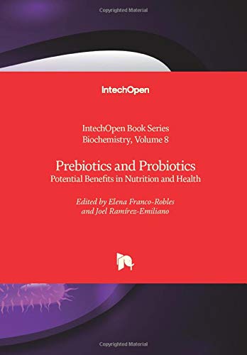 Prebiotics and Probiotics: Potential Benefits in Nutrition and Health (Biochemistry, 8)