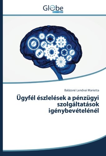 Ügyfél észlelések a pénzügyi szolgáltatások igénybevételénél