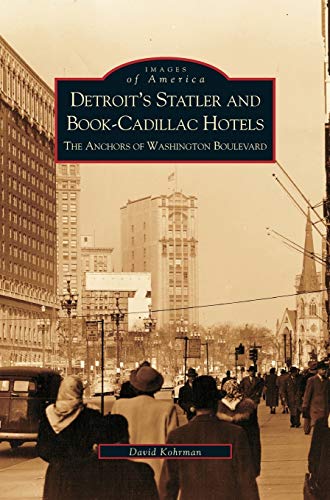 Detroit's Statler and Book-Cadillac Hotels: : The Anchors of Washington Boulevard