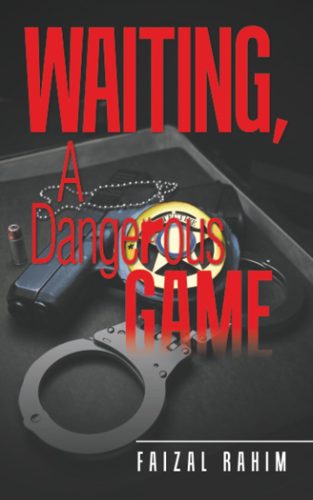 Waiting, A Dangerous Game