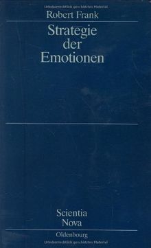 Strategie und Emotionen: Passions within Reason.<br>Aus dem Englischen übersetzt von Ruth Zimmerling