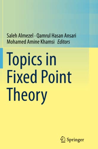 Topics in Fixed Point Theory
