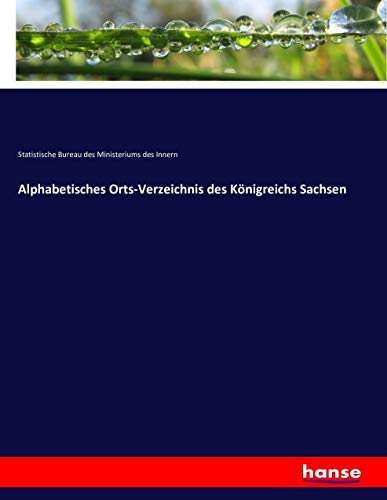 Alphabetisches Orts-Verzeichnis des Königreichs Sachsen