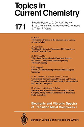 Electronic and Vibronic Spectra of Transition Metal Complexes I (Topics in Current Chemistry, 171, Band 171)