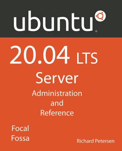 Ubuntu 20.04 LTS Server: Administration and Reference