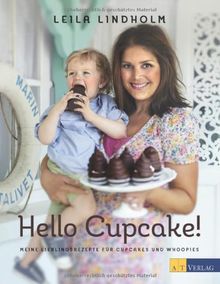 Hello Cupcake!: Meine Lieblingsrezepte für Cupcakes und Whoppies
