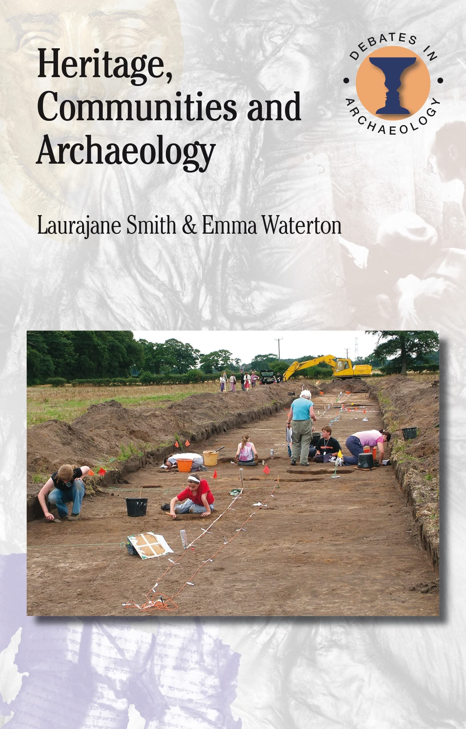 Heritage, Communities and Archaeology (Duckworth Debates in Archaeology)