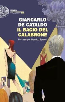 Il bacio del calabrone. Un caso per Manrico Spinori (Einaudi. Stile libero big)