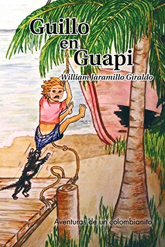Guillo en Guapi: Aventuras de un colombianito