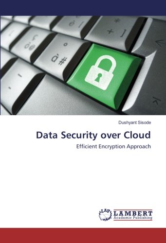 Data Security over Cloud: Efficient Encryption Approach