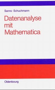 Datenanalyse mit Mathematica: Einführung für Studierende aller Fachrichtungen