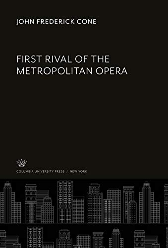 First Rival of the Metropolitan Opera