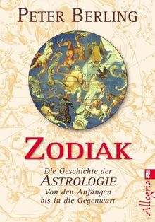 Zodiak: Die Geschichte der Astrologie