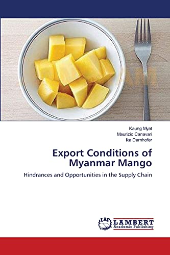 Export Conditions of Myanmar Mango: Hindrances and Opportunities in the Supply Chain